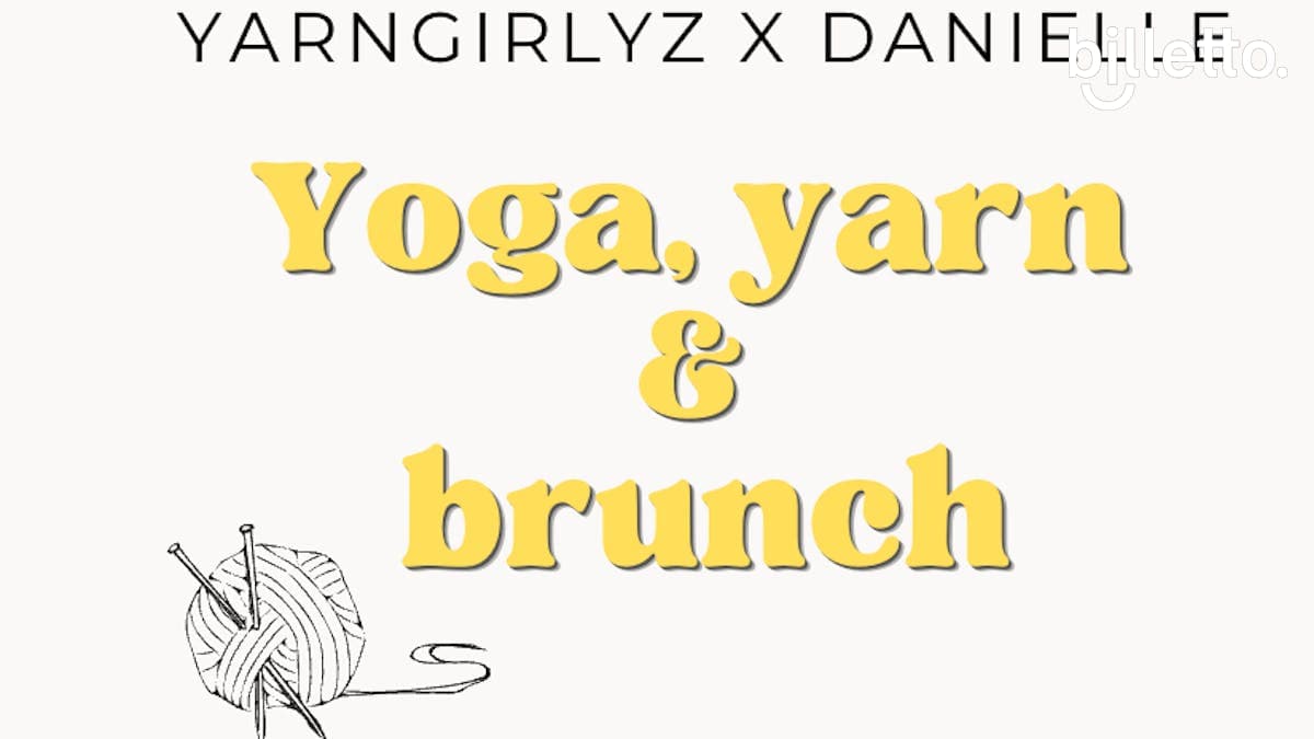 Yarn, yoga & brunch