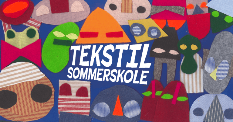 TEKSTIL SOMMERSKOLE